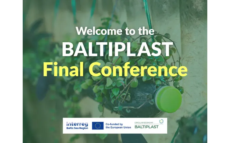 BALTIPLAST final conference: From waste to wisdom: Baltic quest for plastic reduction