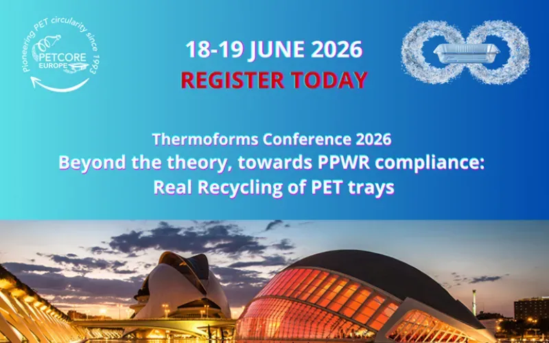 Thermoforms Conference 2026: Beyond the theory, towards PPWR compliance: Real Recycling of PET trays